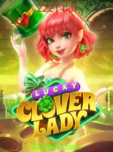 Descubra o Mundo Encantado de LuckyCloverLady e o Empolgante 222T bet
