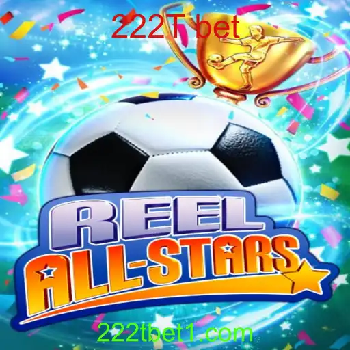 Descubra o Mundo Empolgante de ReelAllStars e o Conceito de '222T bet'