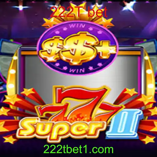 Explorando Super777II: O Novo Fenômeno dos Jogos com 222T Bet