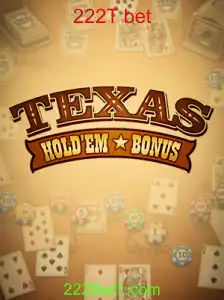 Explorando o Jogo Texas Hold'em Bonus e as Estratégias com a Aposta 222T